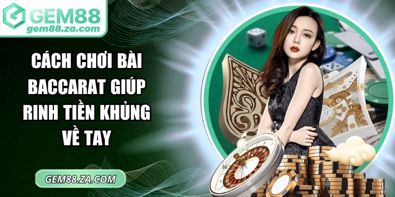 Cách Chơi Bài Baccarat